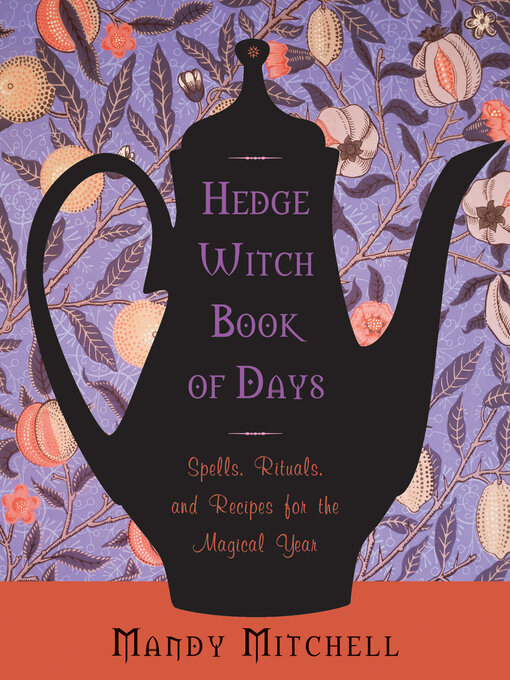Title details for Hedgewitch Book of Days by Mandy Mitchell - Available